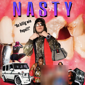 Nasty "So billig wie Pepsi!!!" (Explicit)