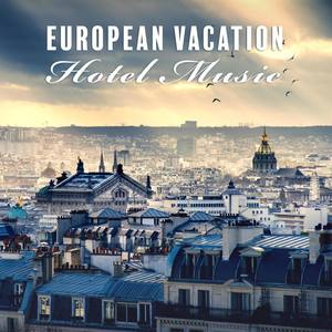 European Vacation (Hotel Music, Spa, Beauty Treatments, Holidays, Time Together, Wellness Revolution