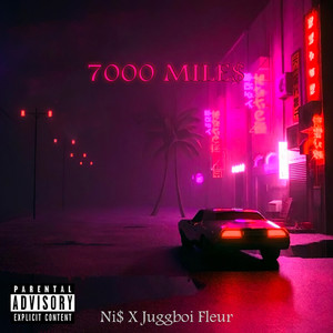 7000 Mile$ (Explicit)