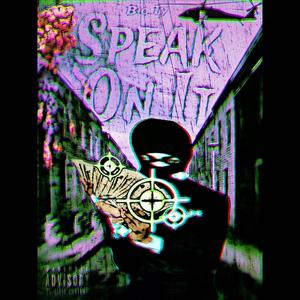 SPEAK ON IT (Explicit)