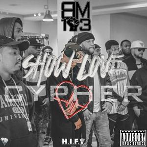 Show Love Cypher (feat. Krayze White, King Kami, Los Fidel, Klutch & Showly) (Explicit)