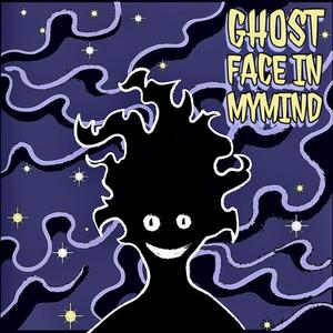 Ghost Face In My Mind (Explicit)