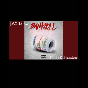 Bankroll (feat. EBK Brandon) [Explicit]