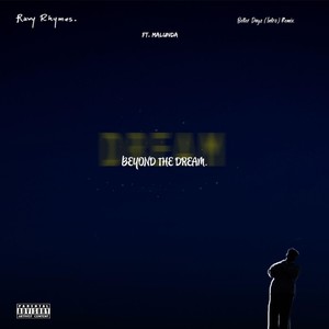 Better Dayz (Intro) [feat. Malunda] (Remix)