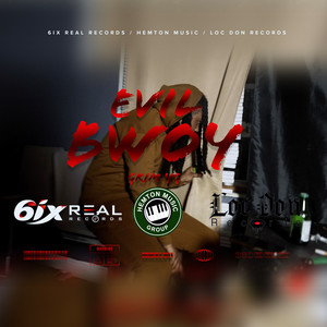 Evil bwoy (Explicit)