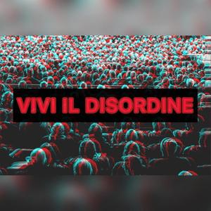 vivi il disordine