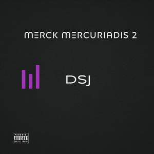 Merck Mercuriadis 2 (Explicit)