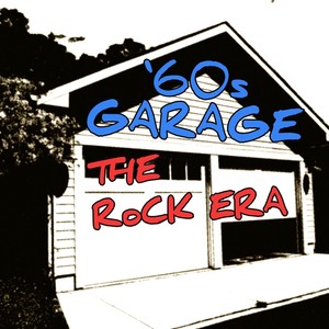 '60s Garage: The Rock Era