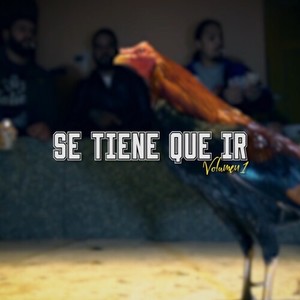 SE TIENE QUE IR, Vol.1 (Explicit)