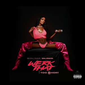 WERK THAT (feat. Too $hort) [Explicit]