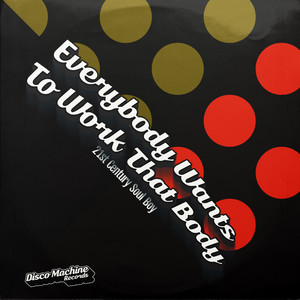 Everybody Wants to Work That Body