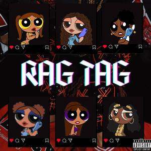 Rag Tag (feat. Cinco, G Mack, Mula Jai, Kesi & Big Seven) (Explicit)