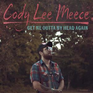 Get Me Outta My Head Again (feat. Cody Lee Meece)