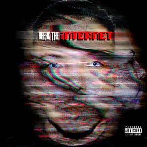 Break The Internet (Explicit)