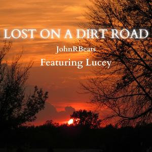 Lost On A Dirt Road (feat. Lucey)