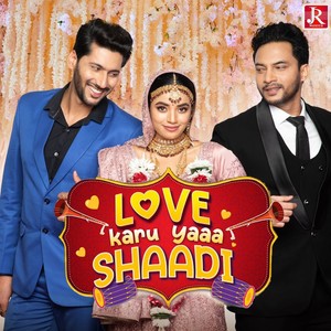 Love Karu Yaaa Shaadi (Original Motion Picture Soundtrack)