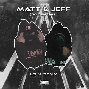 Matt & Jeff (Potential) [Explicit]