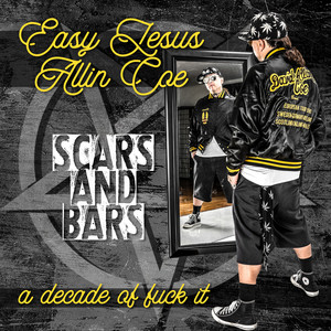 Scars and Bars...a Decade of '**** It' (Explicit)