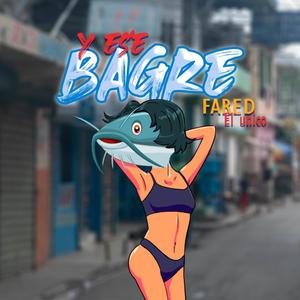 Y Ese Bagre (Explicit)