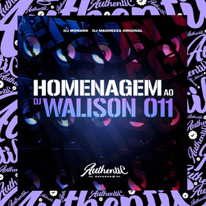 Homenagem ao Dj Walison 011 (Explicit)