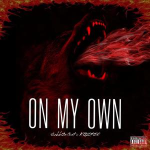 On My Own (feat. KOZ780) [Explicit]