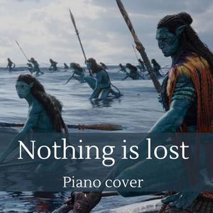 Nothing Is Lost (Piano Version)