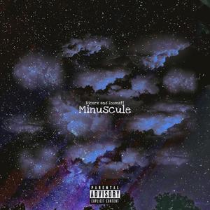 Minuscule (feat. Zoomatt & Prod.byduwap) (Explicit)