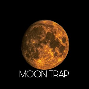 Moon Trap