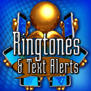 Ringtones and Text Alerts