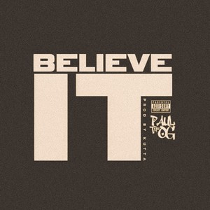 BELIEVE IT (Explicit)