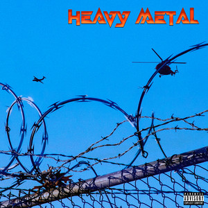 HEAVY METAL (Explicit)