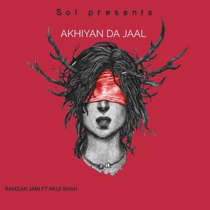 AKHIYAN DA JAAL (feat. MUJI SHAH & RAMZAN JANI)