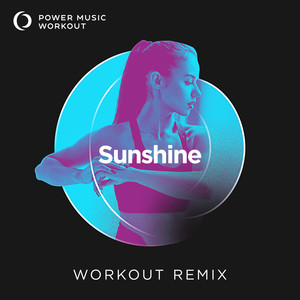 Sunshine (Workout Remix 128 BPM)