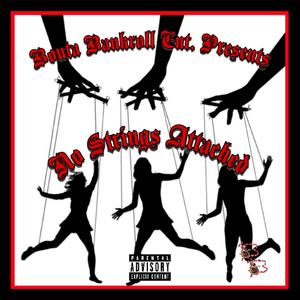 No Strings Attached (feat. BB Dizzy, BB Glizzy & Gamblerr) [Explicit]