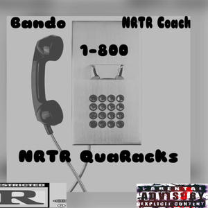 1-800 (feat. NRTR Coach & Bando) [Explicit]