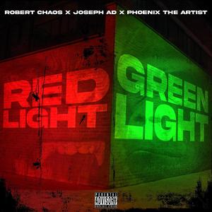 Red Light, Green Light (feat. Joseph AD & Phoenix The Artist) [Explicit]