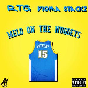 Melo on the nuggets (feat. Vigma Stackz) [Explicit]