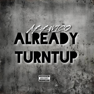 Already TurntUp (Explicit)