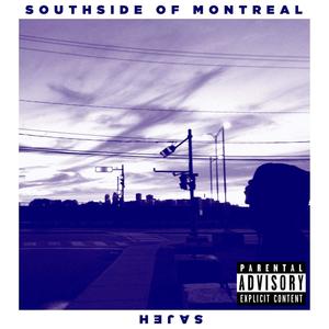 Southside of Montreal (Explicit)