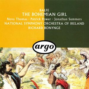 The Bohemian Girl / Act 3 - Balfe: The Bohemian Girl / Act 3: Though every hope be fled