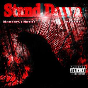 Stand Down (feat. Moments 2 Notice) [Explicit]