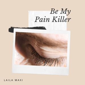 Be My Pain Killer