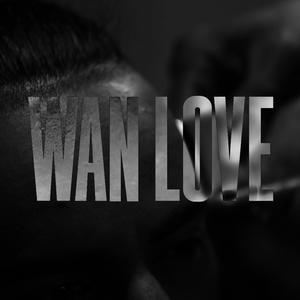 WAN LOVE (Explicit)