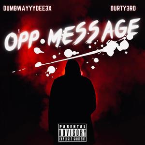 Opp Message (feat. Durty3rd) (Explicit)