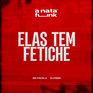 Elas Tem Fetiche (Explicit)