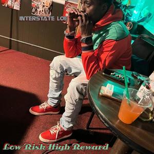 Low Risk High Reward (Explicit)