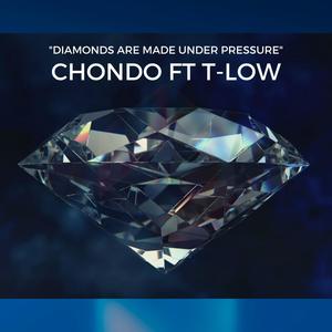 Diamonds Are Made Under Pressure (feat. T-Low)