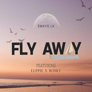 Fly Away (feat Elppie & Winky) (Explicit)
