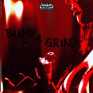 Bump & Grind (feat. Wyd prada) [Explicit]