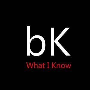 What I Know